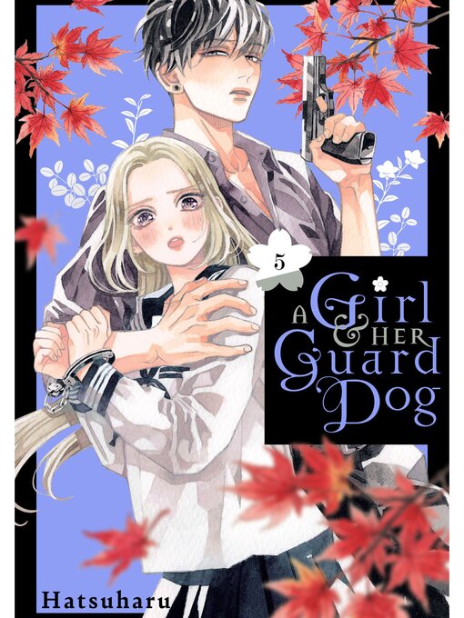 Cover image for A Girl & Her Guard Dog, Volume 5